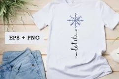 Let it snowflake eps png, sublimation t shirt Product Image 1