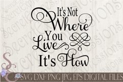 Its Not Where You Live Its How Product Image 1