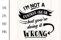 You're Doing it Wrong - Control Freak Cut File Product Image 2