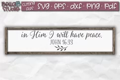 In Him I Will Have Peace SVG File, Bible Verse Wood Sign SVG Product Image 1