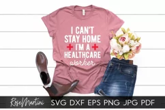 I Can't Stay Home I'm A Healthcare Worker SVG Essential Product Image 6