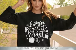 If You've Got It Haunt It | Halloween SVG | Funny Design Product Image 3