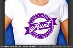 Aunt Like A Mom Only Cooler SVG File - Aunt Shirt 5004 Product Image 1