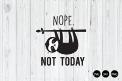 Nope Not Today SVG, Sloth Quote SVG Product Image 1