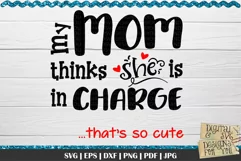 My mom thinks she's in charge SVG | Cute baby quote SVG Product Image 2