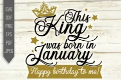 January Birthday Svg. This King Was Born In January dxf, png Product Image 2