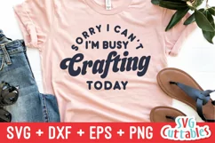 Crafting SVG | Sorry I Can't I'm Busy Crafting Today Product Image 1