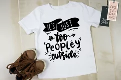 It's Just Too Peopley Outside Lettering Quote Product Image 1