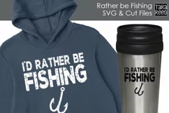I'd Rather be Fishing - Fishing SVG and Cut Files Product Image 2