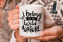 I Belong To The Wild Nature, Adventure Lettering Quotes SVG Product Image 2