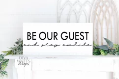Be Our Guest and Stay Awhile - Farmhouse Cutting File SVG Product Image 1
