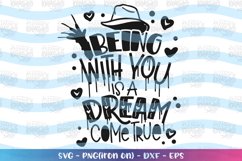 Valentine&#039;s Day svg Being with you is a dream come true Product Image 2