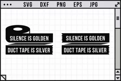 Silence is golden, duct tape is silver - Funny SVG Product Image 1