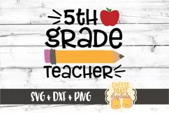 5th Grade Teacher - Pencil Back to School SVG PNG DXF Files Product Image 2