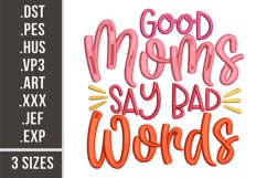 Good Moms Say Bad Words|Embroidery Design Product Image 1