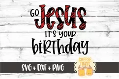 Go Jesus It's Your Birthday - Christmas SVG PNG DXF Files Product Image 2
