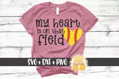 My Heart Is On That Field - Softball SVG PNG DXF Cut Files Product Image 1