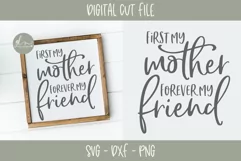 First My Mother Forever My Friend- Mother's Day SVG Cut File Product Image 1
