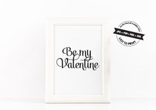 Be My Valentine Poster Inspirational Quote to Print SVG file Product Image 2