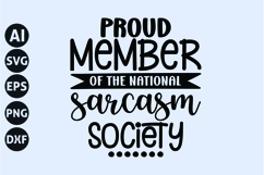 Proud Member of the National Sarcasm Society Svg Product Image 1