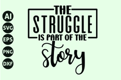 The Struggle Is Part of the Story Svg, Motivation Svg Product Image 1