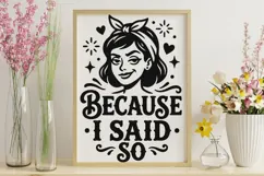 Because I Said So Svg, Mom life Svg, Sassy Mom Svg. Product Image 9