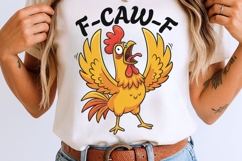Funny F-Caw-F Png, Funny Rooster Meme Sublimation Png. Product Image 7