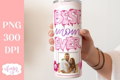 Best Mom Ever photo tumbler wrap for Mother's day Product Image 3