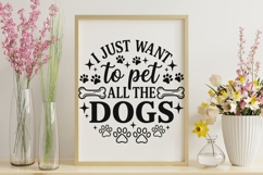I Just Want To Pet All The Dogs Svg, Funny Dog Mom Svg. Product Image 9
