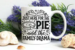 Just Here For The Pie And The Family Drama Svg, Funny Svg. Product Image 9