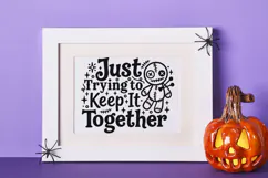 Just Trying To Keep It Together Svg, Funny Halloween Svg. Product Image 9
