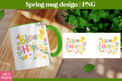 Bloom Happy Spring Mug sublimation Spring quote Product Image 1