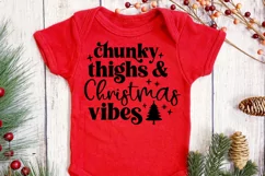 Chunky Thighs & Christmas Vibes SVG, Baby Christmas SVG Product Image 5