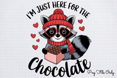 I&#039;m just here for the chocolate PNG Product Image 1