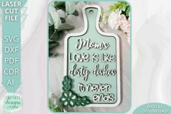 Mom's love is like dirty dishes Cutting Board Laser cut file Product Image 3