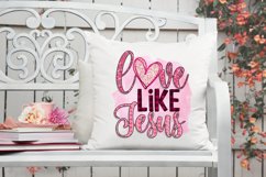 Love Like Jesus PNG For Valentines Day Sublimation Product Image 5