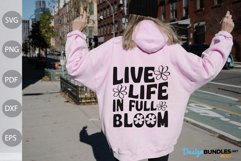 Spring Tshirt Design / Live Life In Full Bloom SVG Cut File Product Image 1