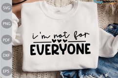 Funny Quote SVG Design/ I'm Not For Everyone SVG Cut Files Product Image 1