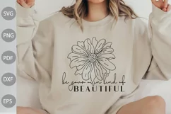 Be Your Own Kind Of Beautiful With Flower SVG Design Product Image 1