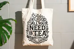 All You Need Is Tea Svg, Tea Lover Svg, Tea Time Svg. Product Image 9