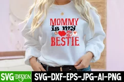 Mommy is My Bestie SVG Cut File,Happy Valentine's Day SVG Product Image 2