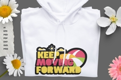 Keep Moving Forward - SVG - Sublimation Product Image 8
