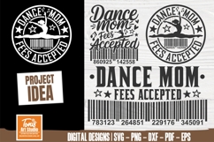 Dance Mom Fees Accepted svg cut file Funny Dance Mom Shirt Product Image 1