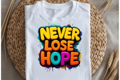 Never lose hope design for T-shirts Product Image 5