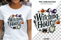 Witching Hour Sublimation PNG, Funny Halloween Designs Product Image 1