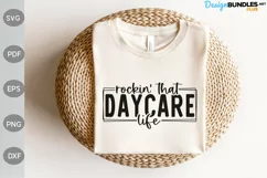 Rockin' That Daycare Life SVG Cut Files/ Daycare Svg Cut Product Image 1