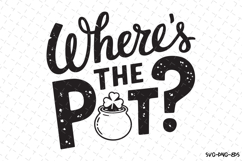 Where&#039;s the Pot SVG Design | Quotes| SVG Cut Files Product Image 1