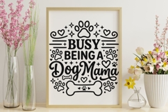 Busy Being A Dog Mama Svg, Dog Mom Svg, Funny Dog Lover Svg. Product Image 9