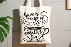 Have A Cup Of Positivi Tea Svg, Tea Lover Svg, Tea Time Svg. Product Image 9