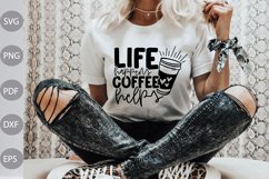 Life Happens Coffee Helps / Coffee Saying SVG Design Product Image 1